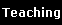 Teaching